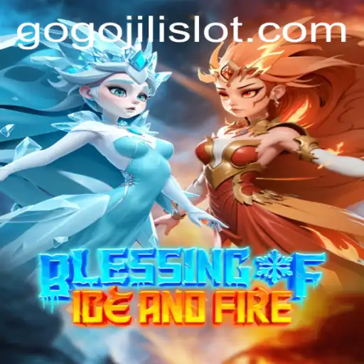 Explore the Enchanting World of BlessingofIceandFire: A GoGoJILI Adventure
