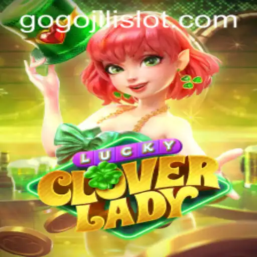 Exploring the Enchanting World of LuckyCloverLady: A GoGoJILI Adventure