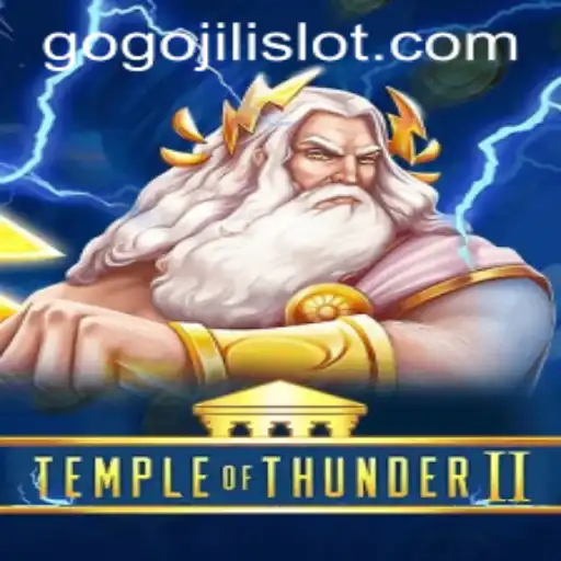 Exploring the Thrilling World of TempleofThunderII: A GoGoJILI Adventure